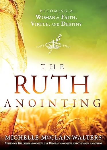 https://www.amazon.com/Ruth-Anointing-Becoming-Virtue-Destiny/dp/1629994634/ref=tmm_pap_swatch_0?_encoding=UTF8&qid=1658417108&sr=8-6